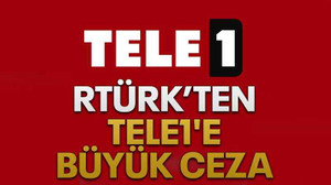 RTÜK'ten Tele1'e büyük ceza